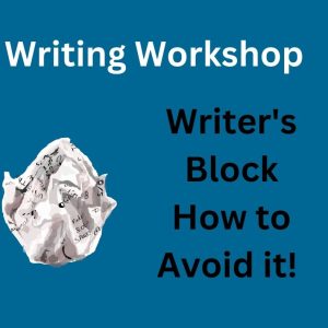 Workshop- Writer's Block and How to Avoid it!